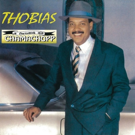 Thobias - & A Turma do Chamachopp (Álbum)