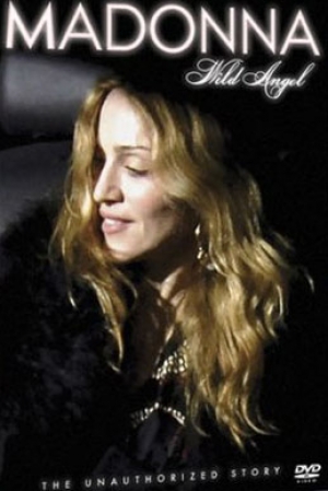 DVD - Madonna - Wild Angel - A História Não Autorizada.