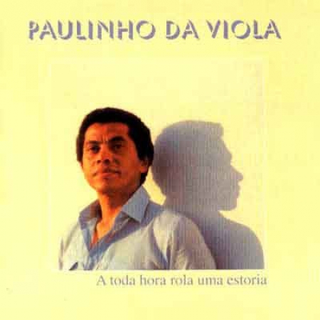 Paulinho da Viola – A Toda Hora Rola Uma Estória (Álbum) 