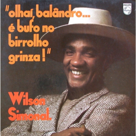 Wilson Simonal – Olhaí Balândro... É Bufo no Birrolho Grinza! (Álbum)