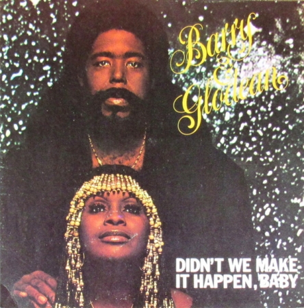 Barry White  & Glodean - Didn't We Make It Happen, Baby (Compacto)
