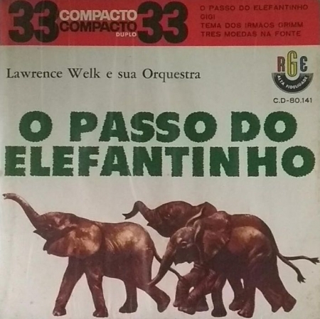 Lawrence Welk And His Orchestra - O Passo do Elefantinho (Babby Elephant Walk) (Compacto)
