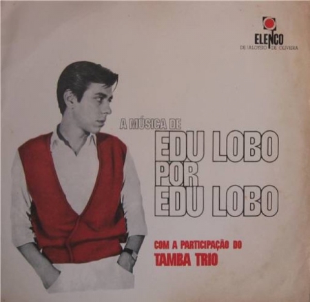 Edu Lobo - A Música De Edu Lobo Por Edu Lobo