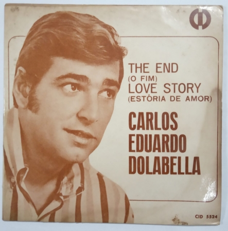 Carlos Eduardo Dolabella - The End (O Fim) / Love Story (Estória de Amor) (Compacto)