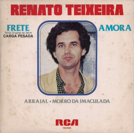 Renato Teixeira - Amora / Arraial / Frete / Morro da Imaculada (Compacto)