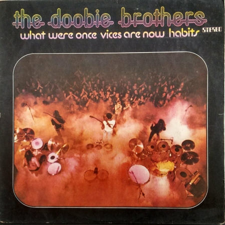 The Doobie Brothers – What Were Once Vices Are Now Habits (Álbum)