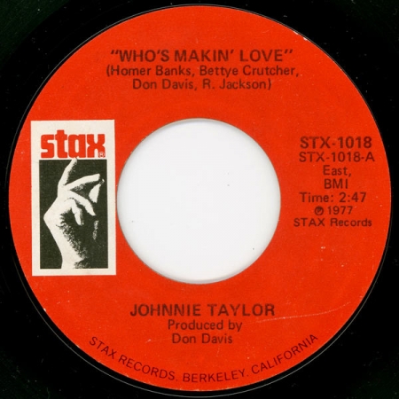Johnnie Taylor – Who's Makin' Love / Take Care Of Your Homework (Compacto)