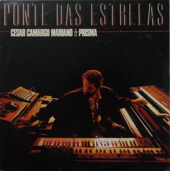 César Camargo Mariano & Prisma - Ponte das Estrelas (Álbum)