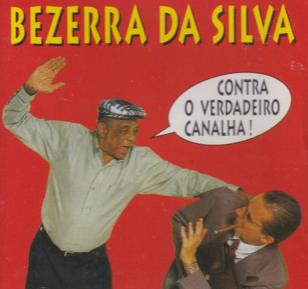 Bezerra da Silva – Contra o Verdadeiro Canalha! (Álbum)