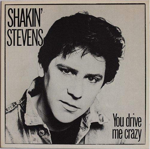 Shakin' Stevens ‎– You Drive Me Crazy / Give Me Your Heart Tonight (Compacto)