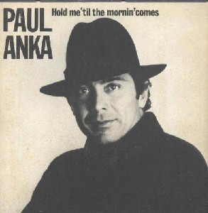 Paul Anka ‎– Hold Me 'Til The Mornin' Comes (Compacto)