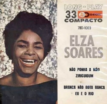 Elza Soares - Não Ponha a Mão (Compacto)
