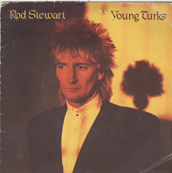 Rod Stewart - Young Turks (Compacto)