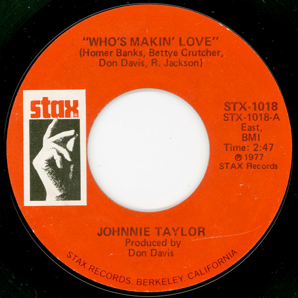 Johnnie Taylor - Who's Makin' Love / Take Care Of Your Homework (Compacto)