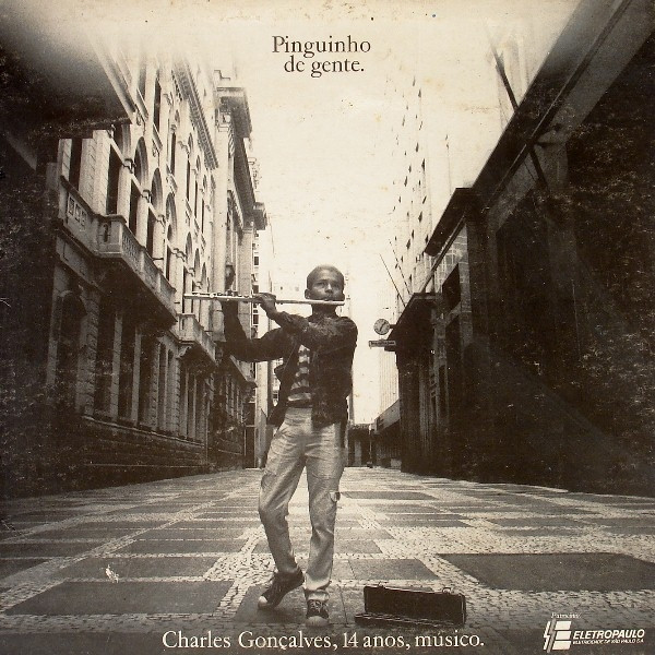 Charles Gonçalves ‎– Pinguinho de Gente (Álbum)