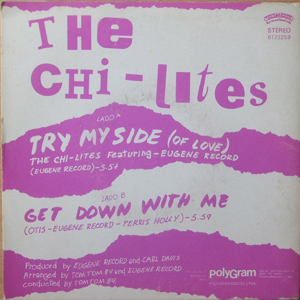 The Chi-Lites featuring Eugene Record ‎– Try My Side (Of Love) (Compacto)