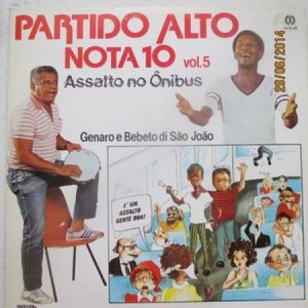Genaro e Bebeto di São João ‎– Partido Alto Nota 10 Vol. 5 Assalto no Ônibus (Álbum)