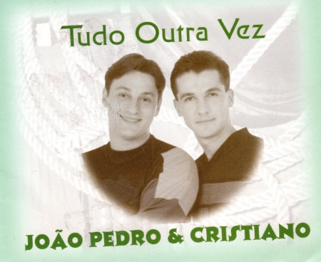 CD - João Pedro & Cristiano - Tudo Outra Vez