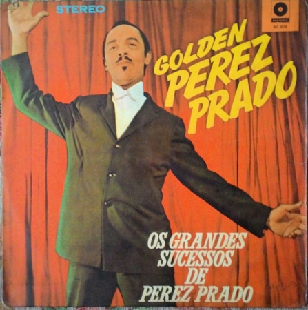 Perez Prado - Golden Perez Prado, Os Grandes Sucessos de Perez Prado