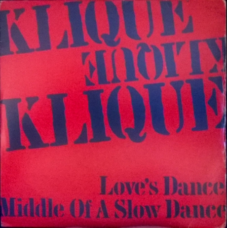 Klique - Love's Dance / Middle Of A Slow Dance (Compacto )