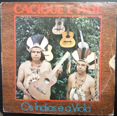 Cacique e Pajé - Os Índios e a Viola (Álbum) 