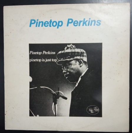 Pinetop Perkins ‎– Pinetop Is Just Top (Álbum) 