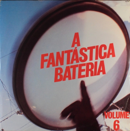 A Fantástica Bateria - A Fantástica Bateria - Vol. 6 (Álbum)
