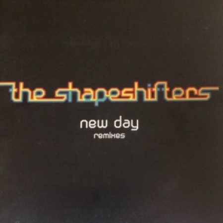 Shapeshifters ‎– New Day (Remixes) (Single / Duplo)