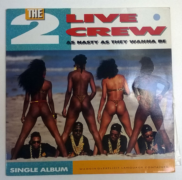 The 2 Live Crew – As Nasty As They Wanna Be (Álbum)