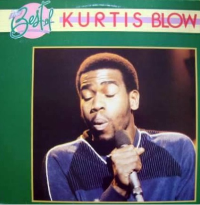 Kurtis Blow ‎– The Best of Kurtis Blow (Compilação)