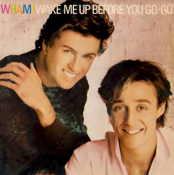 Wham! ‎– Wake Me Up Before You Go-Go (Compacto)